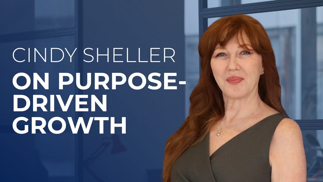 Cindy Sheller with text "On purpose-driven growth"