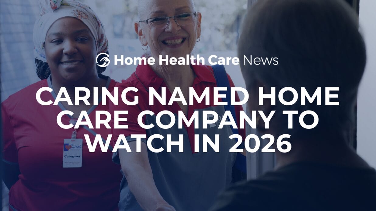 Caring Senior Service caregivers meeting a client with text overlay "Caring named hoe care company to watch in 2026"